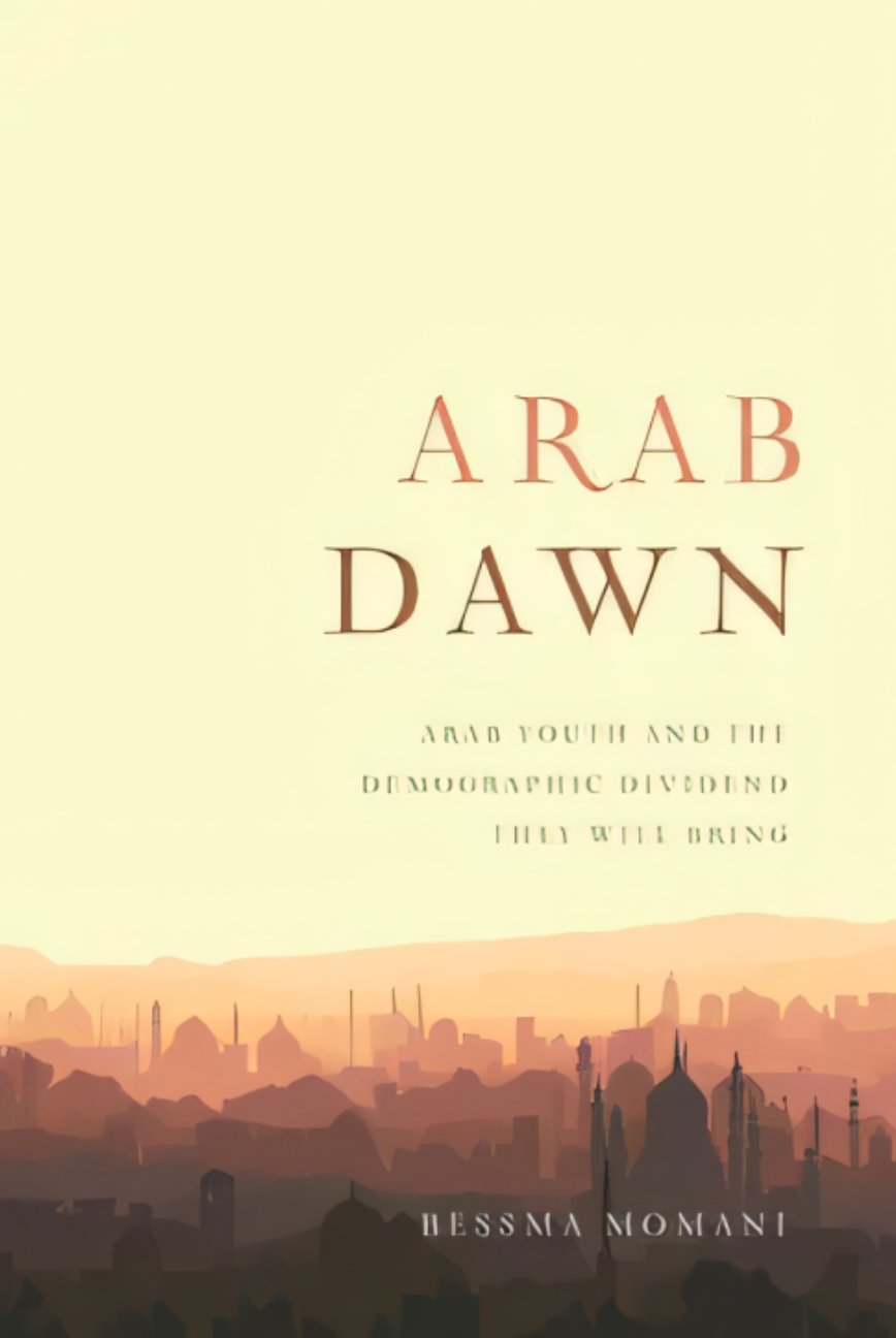 ARAB DAWN Arab Youth and the Demographic Dividend They Will Bring