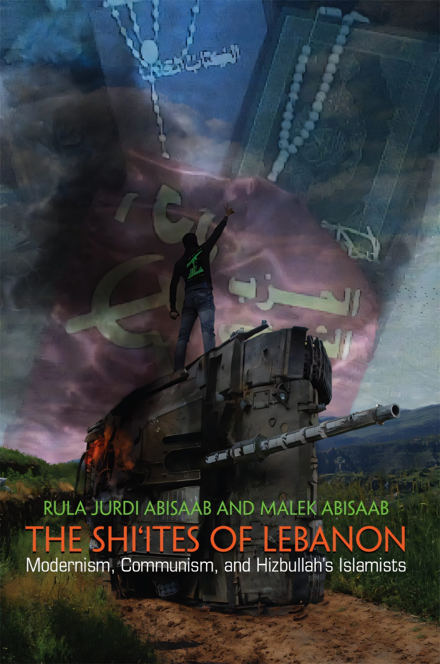 The Shi‘ites of Lebanon. Modernism, Communism, and Hizbullah’s Islamists.